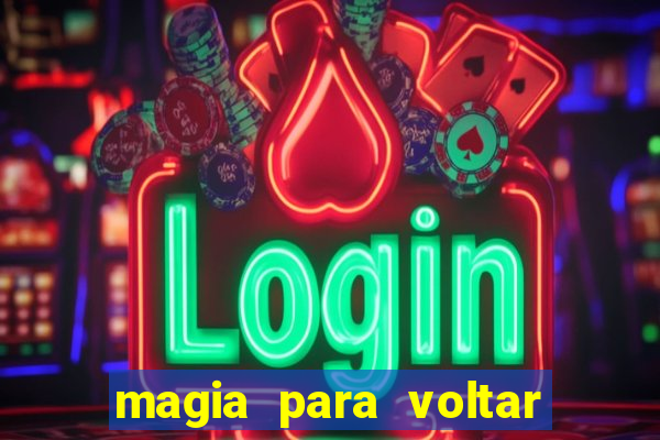 magia para voltar no tempo